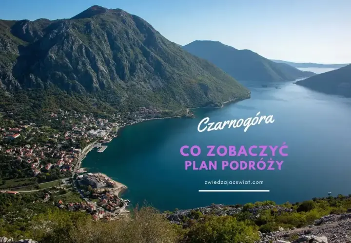 Widok na Zatokę Kotorską w Czarnogórze. Czy w Czarnogórze jest bezpiecznie? Zaplanuj podróż i odkryj piękno tego kraju.