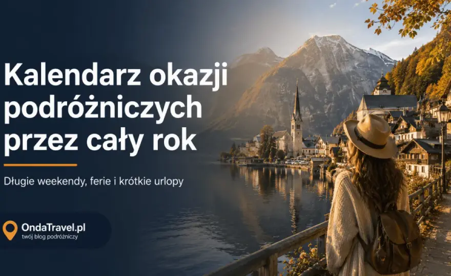 Ile weekendów w roku? Licz dobrze i planuj wyjazdy!